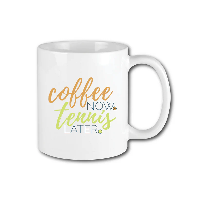 Tennis Mug - Coffee Now Tennis Later