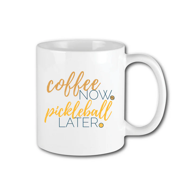 Pickleball Mug - Coffee Now Pickleball Later
